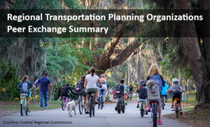 Image of children and adults riding bicycles along a tree-lined path, overset with text: Regional Transportation Planning Organizations Peer Exchange Summary. Photo courtesy Coastal Regional Commission.